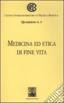 Medicina ed etica di fine vita libro di Coltorti M. (cur.)