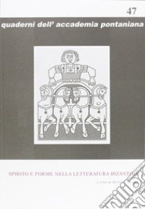 Spirito e forme nella letteratura bizantina libro di Garzya A. (cur.)