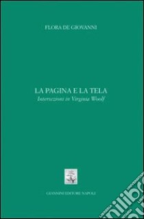 La pagina e la tela. Intersezioni in Virginia Woolf libro di De Giovanni Flora