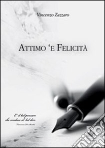 Attimo 'e felicità libro di Zazzaro Vincenzo