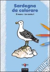 Sardegna da colorare. Vol. 2: Il mare, la costa libro di Mammalapis