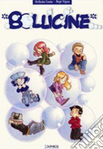 Bollicine libro di Costa Stefania; Vigna Bepi