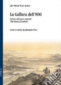 La Gallura dell'800. Estratto dall'opera originale «The Island of Sardinia» libro di Tyndale John W.; Flore A. (cur.)