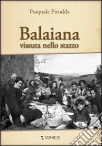 Balaiana vissuta nello stazzo libro di Pirodda Pasquale