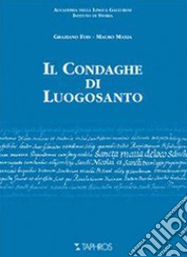 Il condaghe di Luogosanto libro di Fois Graziano; Maxia Mauro