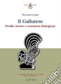 Il gallurese. Profilo storico e notazioni filologiche libro di Corda Francesco