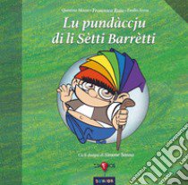 Lu pundàccju di li Sètti Barrètti. Ediz. illustrata libro di Ruiu Francesca