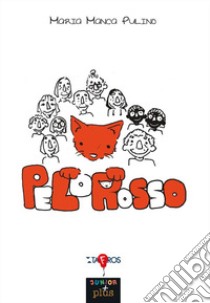 PeloRosso. Nuova ediz. libro di Manca Pulino Maria