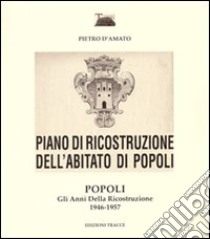 Piano di ricostruzione dell'abitato di popoli libro di D'Amato Pietro