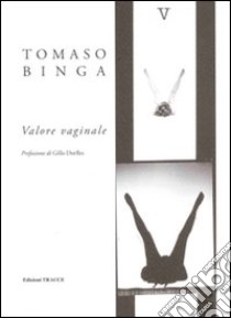 Valore vaginale libro di Binga Tomaso