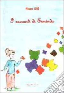 I racconti di Erminda libro di Cilli Piera