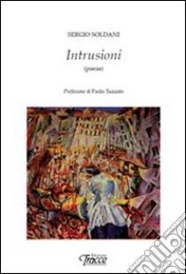 Intrusioni libro di Soldani Sergio