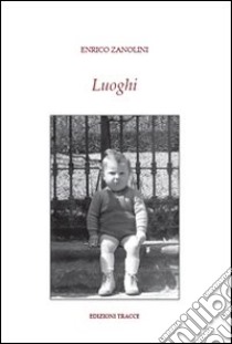 Luoghi libro di Zanolini Enrico