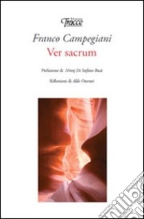 Ver sacrum libro di Campegiani Franco