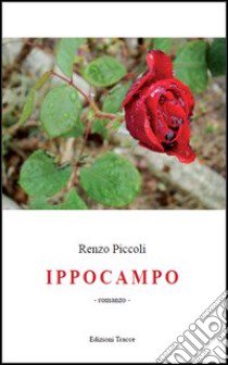 Ippocampo libro di Piccoli Renzo