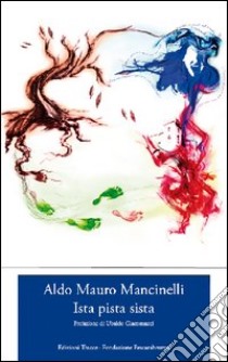 Ista pista sista libro di Mancinelli Aldo M.