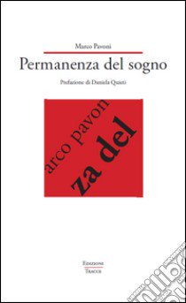 Permanenza del sogno libro di Pavoni Marco