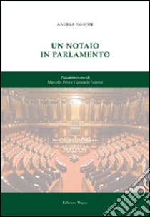 Un notaio in parlamento libro di Pastore Andrea