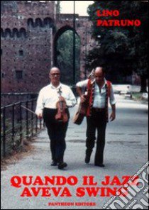 Quando il jazz aveva swing libro di Patruno Lino