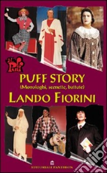 Puff story (monologhi, scenette, battute) libro di Fiorini Lando