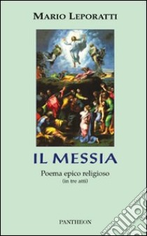 Il Messia libro di Leporatti Mario