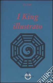 I King illustrato libro di Li Yan