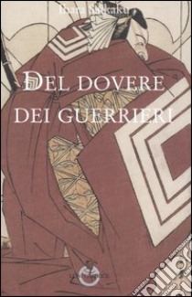 Del dovere dei guerrieri libro di Saikaku Ihara