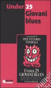 Under 25. Giovani blues libro di Tondelli P. V. (cur.)