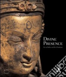 Divine presence. Art of India and the Himalayas libro di Casey Jane; Ahuja Naman J.; Weldon David