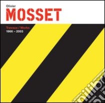 Olivier Mosset (1966-2003) libro