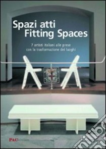 Spazi atti-Fitting spaces. Ediz. bilingue libro di Pinto R. (cur.)