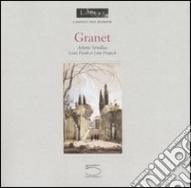 Granet. Catalogo della mostra (Parigi, 31 maggio-31 luglio 2006) Ediz. francese libro di Sérullaz Arlette; Frank Louis; Propeck Lina