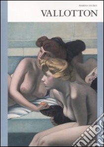 Vallotton. Ediz. inglese libro di Ducrey Marina