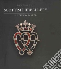 Scottish jewellery. A Victorian passion. Ediz. illustrata libro di Scarisbrick Diana