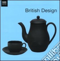 British design. Ediz. illustrata libro di Aldersey-Williams Hugh