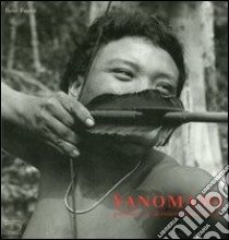 Yanomami. Premiers et derniers amazoniens. Ediz. francese libro di Fuerst René