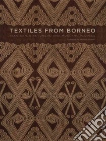 Textiles from Borneo. Ediz. illustrata libro di Amann Heribert