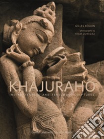 Khajuraho. Indian temples and sensuous sculptures. Ediz. a colori libro di Béguin Gilles