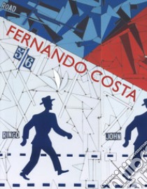 Fernando Costa. Ediz. francese e inglese libro di Costa Fernando; Hel Guedj Johan-Frédérik