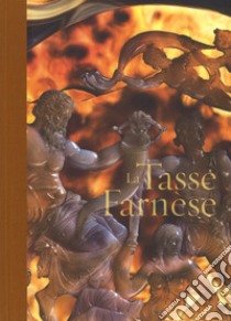 La tasse Farnèse. Ediz. illustrata libro di Sampaolo Valeria; Spina Luigi