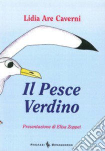 Il pesce Verdino libro di Caverni Lidia A.