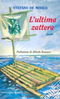 L'ultima zattera libro di De Minico Stefano