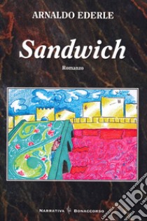 Sandwich libro di Éderle Arnaldo