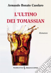 L'ultimo dei Tomassian libro di Bonato Casolaro Armando; Seracini A. (cur.)