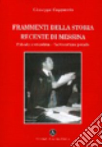 Frammenti della storia recente di Messina libro di Cappuccio Giuseppe