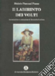 Il labirinto dei volti libro di Pozas Moisés P.