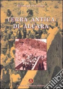 Terra antica di Alcara libro di Stazzone Giuseppe