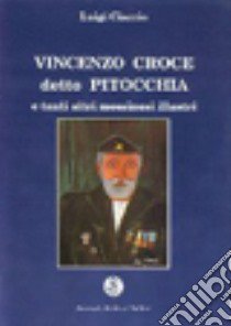 Vincenzo Croce detto «Pitocchia» e tanti altri illustri messinesi libro di Ciaccio Luigi