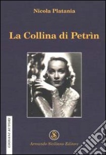 La collina di Petrin libro di Platania Nicola