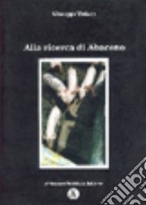 Alla ricerca di Abaceno libro di Todaro Giuseppe